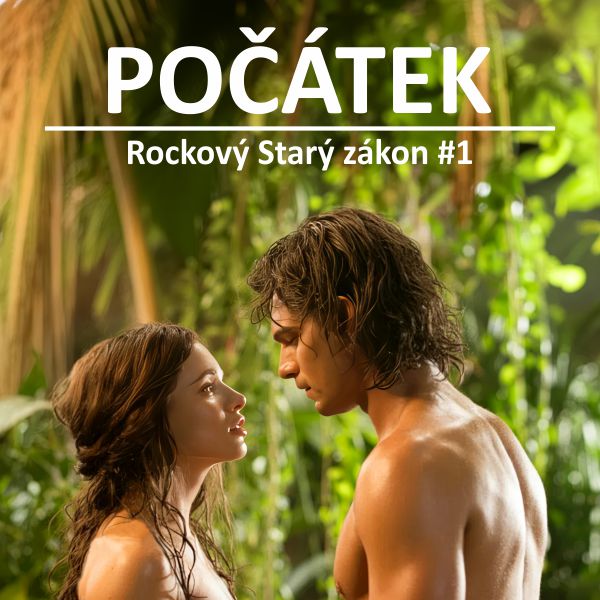 Počátek (Rockový Starý zákon #1)