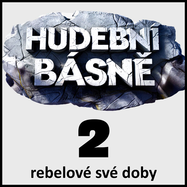 Hudební básně 2 (rebelové své doby)