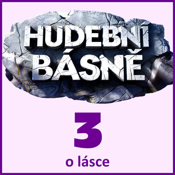 Hudební básně 3 (o lásce)