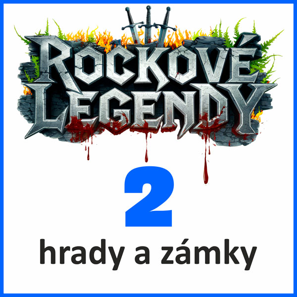 Rockové legendy 2 (hrady a zámky)