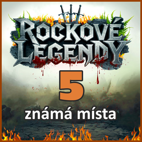 Rockové legendy 5 (známá místa)